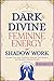 Dark and Divine Feminine Energy, Shadow Work 3 Books in 1 by Melissa      Smith