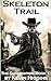 Skeleton Trail: The Gunfigh...