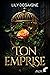 Ton emprise