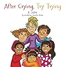 After Crying, Try Trying by R. Jetleb