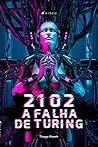 2102: A falha de Turing (Portuguese Edition)