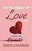On the Road of Love by Christie Leigh Babirad