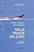 Nelle tracce del lupo by Davide S. Sapienza Nelle tracce del lupo by Davide S. Sapienza