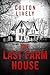 The Last Farm House by Colton Lively
