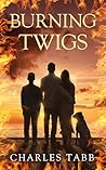 Burning Twigs: Book 5 of the Twigs series