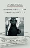 Ho sempre scritto d'amore. Stavolta ho scritto di te: La vera storia dietro a un caso mediatico italiano (Italian Edition)