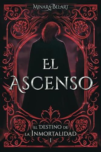 El ascenso: el destino de la inmortalidad 1 (Paperback)
