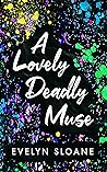 A Lovely Deadly Muse