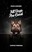All Dogs Are Good: Poems & Memories