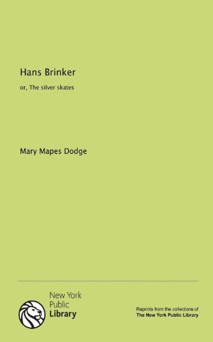 Hans Brinker: or, The silver skates