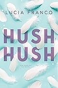 Hush Hush (Hush Hush Duet, #1)