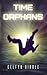Time Orphans: Chronicles of...