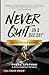 Never Quit on a Bad Day by Phebe Trotman
