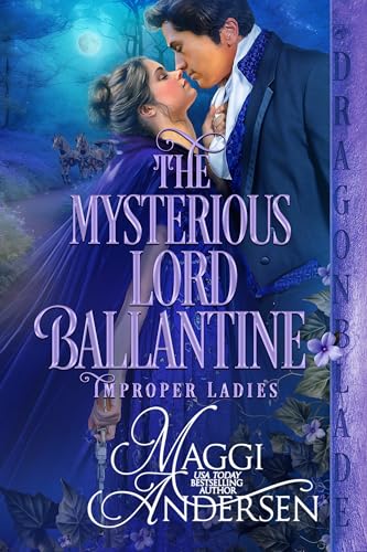 The Mysterious Lord Ballantine (Improper Ladies #1)