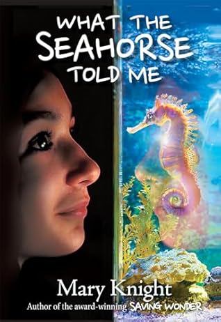 What the Seahorse Told Me