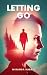 Letting Go: Escaping the Re...
