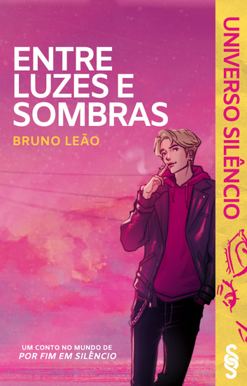 Entre Luzes e Sombras (Universo Silêncio #0)