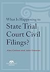 What Is Happening to State Trial Court Civil Filings?