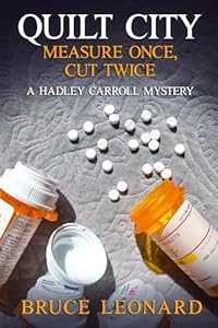 Quilt City: Measure Once, Cut Twice: A Hadley Carroll Mystery, Book 3 (Hadley Carroll Mysteries)