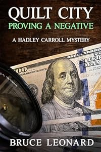 Quilt City: Proving a Negative (Hadley Carroll Mystery, #4)
