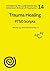 Trauma Healing PTSD: 11 Roy...