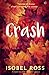 Crash by Isobel Ross
