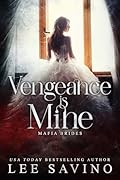 Vengeance is Mine (Mafia Brides Book 2)