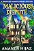 Malicious Dispute: A Haunte...
