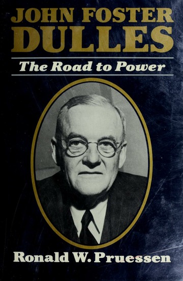John Foster Dulles: The Road to Power (Hardcover)