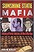 Sunshine State Mafia: A His...
