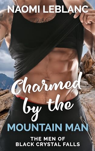 Charmed by the Mountain Man (The Men of Black Crystal Falls, #2)