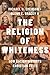 The Religion of Whiteness: ...