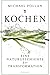 Kochen: Eine Naturgeschicht...