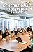 Generational Workplace Teams: Harness Diversity and Innovation, Problem-Solve and Propel Organizational Growth