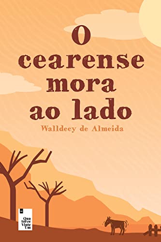 O cearense mora ao lado (Portuguese Edition)