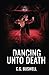 Dancing Unto Death