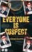 Everyone Is Suspect