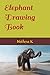 Elephant Drawing Book