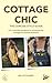 COTTAGE CHIC: THE CONCISE S...
