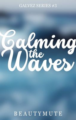 Calming the Waves (Galvez Series #3)