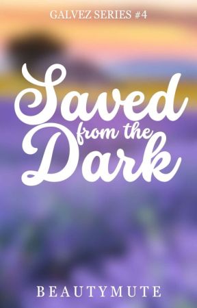 Saved from the Dark (Galvez Series #4)