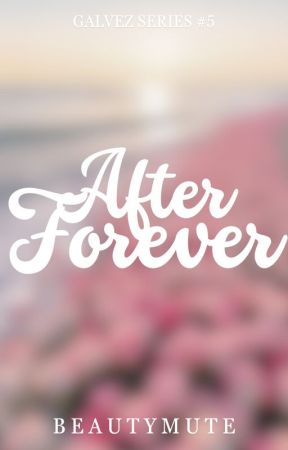 After Forever (Galvez Series #5)