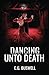 Dancing Unto Death