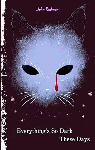 Everything's So Dark These Days (Kindle Edition)