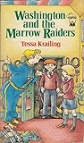 Washington and the Marrow Raiders by Tessa Krailing