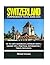 SWITZERLAND COMPREHENSIVE TRAVEL GUIDE 2024