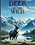 DEER in the WILD: Deer in t...