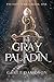 The Gray Paladin (Paladin #1)