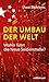 Der Umbau der Welt by Uwe Behrens