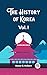 The History of Korea Vol. I